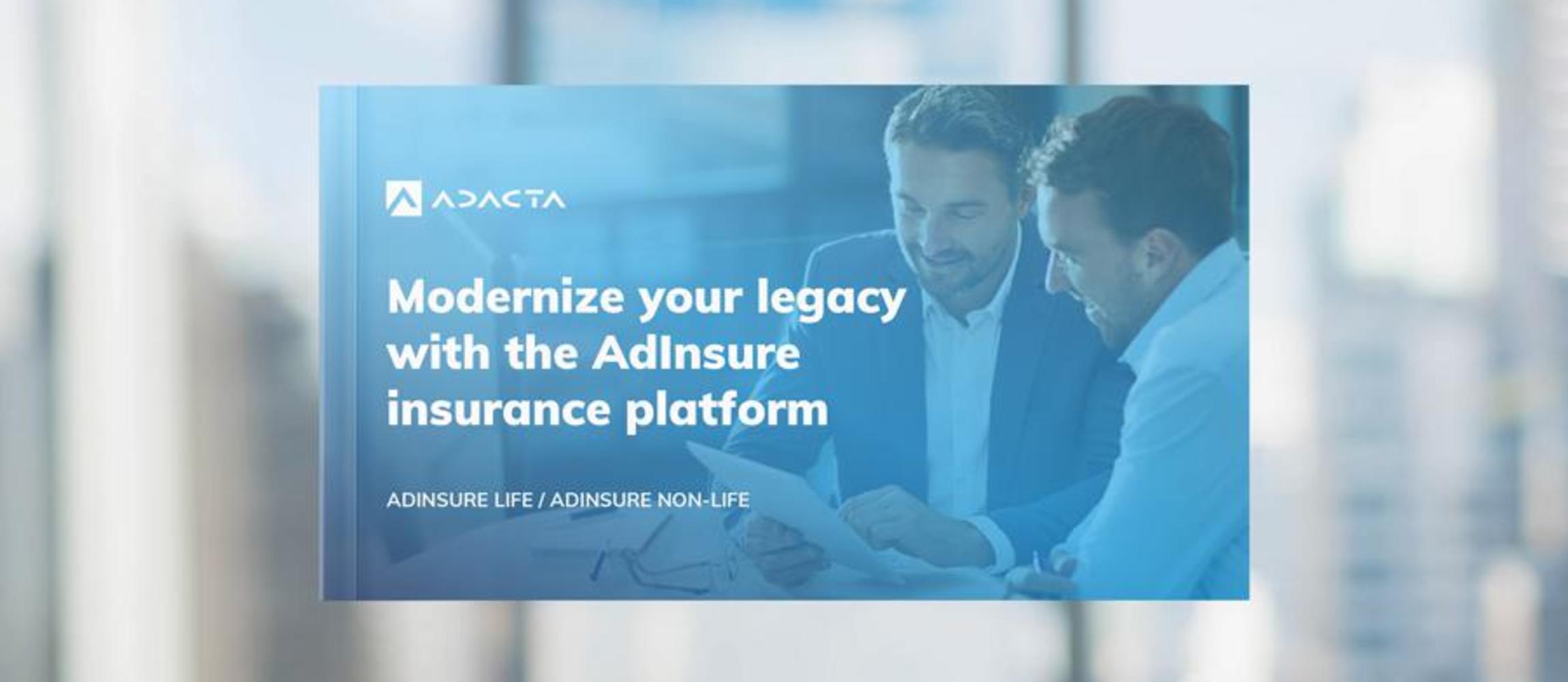 Modernize your legacy with the AdInsure insurance platform